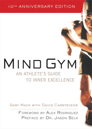 Mind Gym : An Athlete's Guide to Inner Excellence Paperback – June 3, 2002