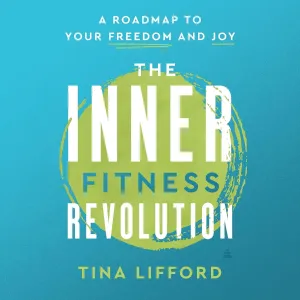 The Inner Fitness Revolution: A Roadmap to Your Freedom and Joy Audio CD  Unabridged, March 11, 2025